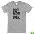Best Mom Ever Heather Grey Tee | Busted Thread Tees
