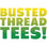 Busted Thread Tees - Home