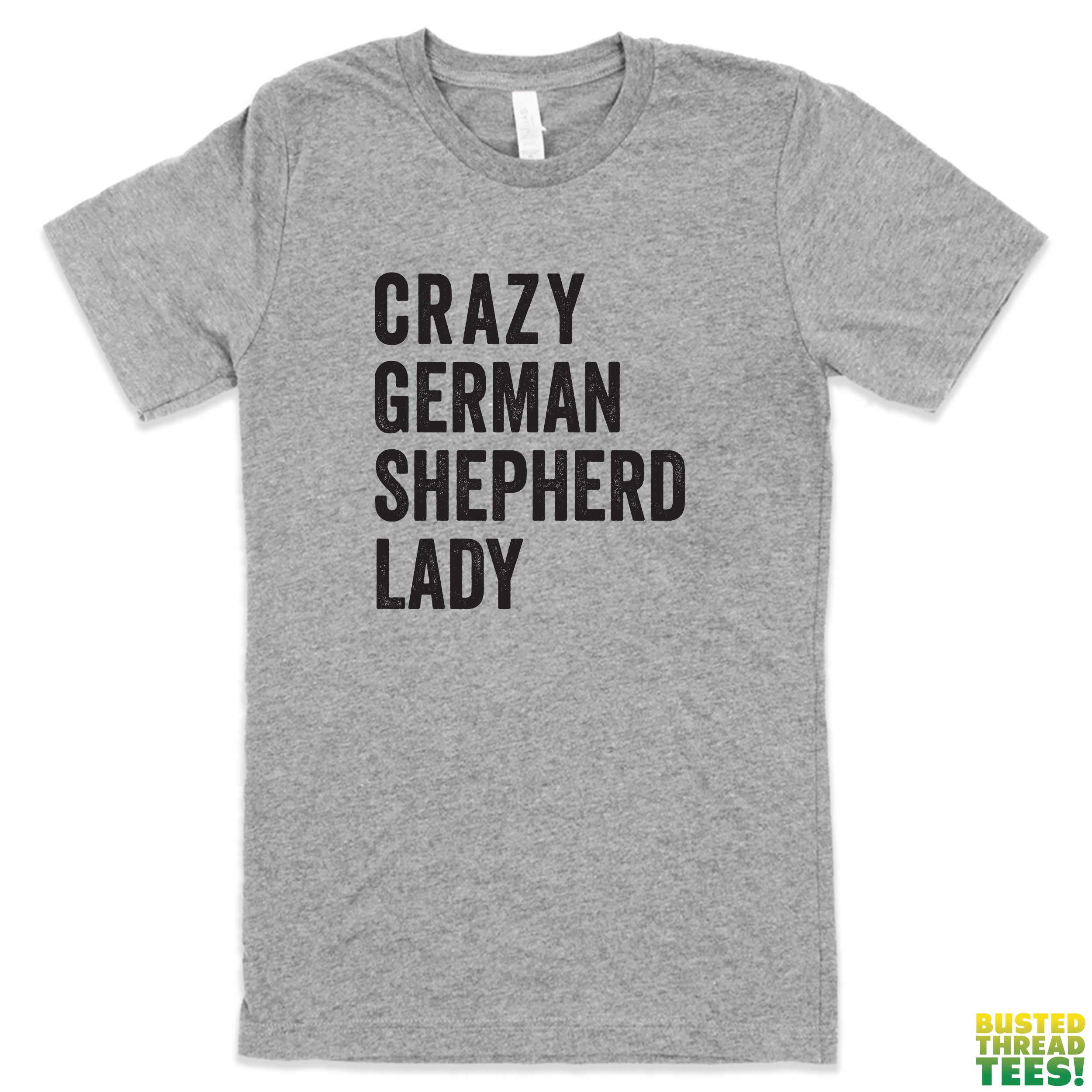 Crazy German Shepherd Lady Grey Tee | Busted Thread Tees