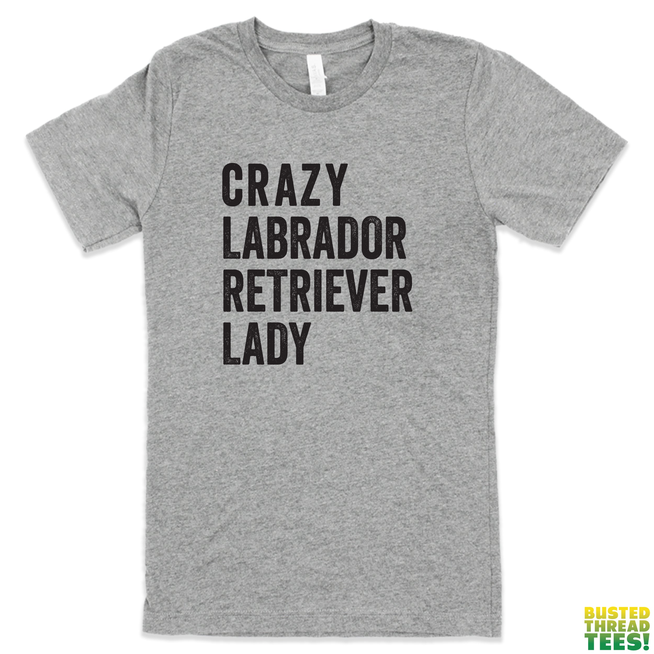 Crazy Labrador Retriever Lady Grey Tee | Busted Thread Tees    