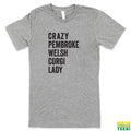 Crazy Pembroke Welsh Corgi Lady Grey Tee | Busted Thread Tees