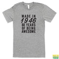 Made in 1946 - 80 Years of Being Awesome Tee | Busted Thread Tees