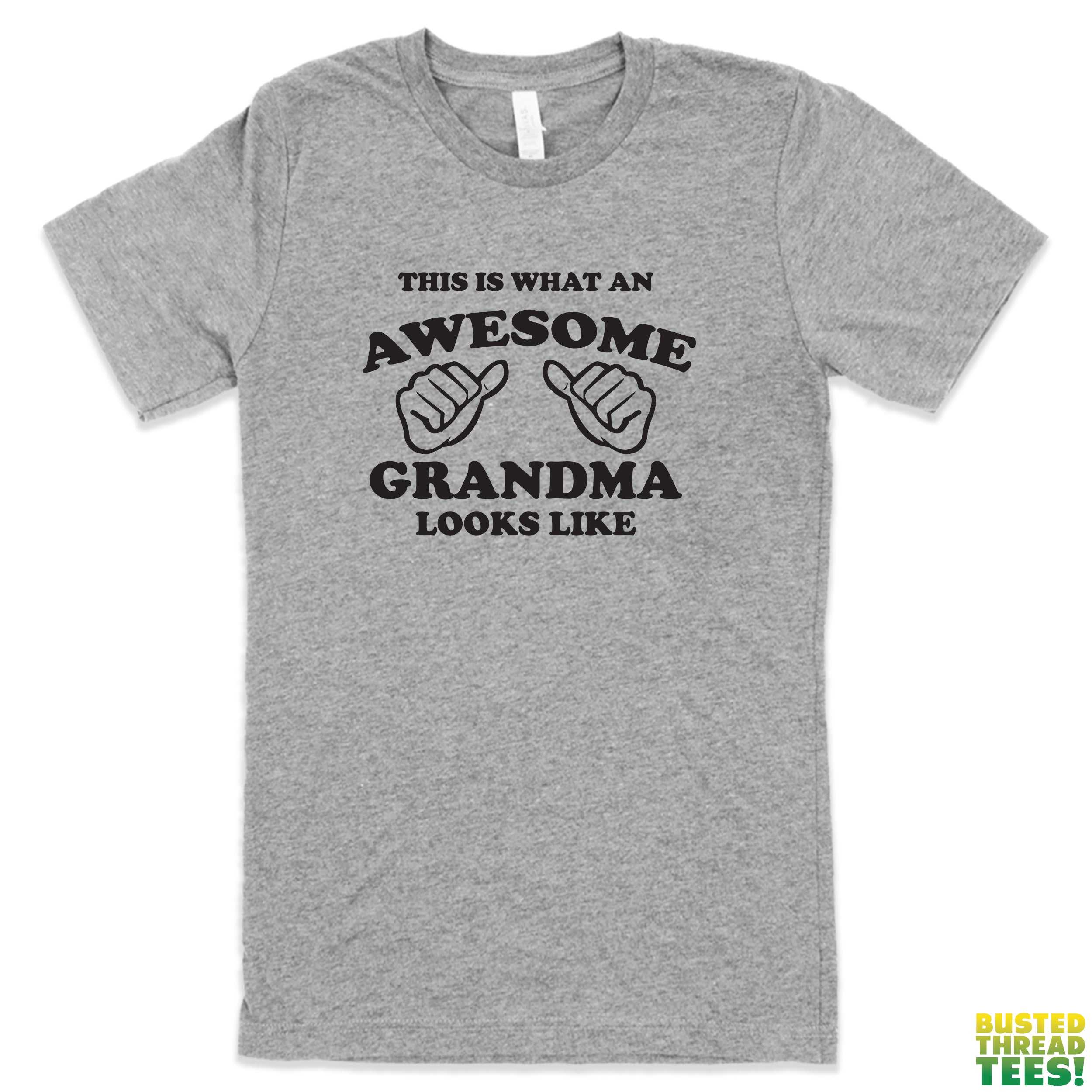 This is What an Awesome Grandma Looks Like Grey Tee | Busted Thread Tees