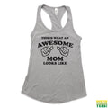 This is What an Awesome Mom Looks Like Racerback Tank | Busted Thread Tees