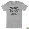 This is What an Awesome Mom Looks Like Grey Tee | Busted Thread Tees