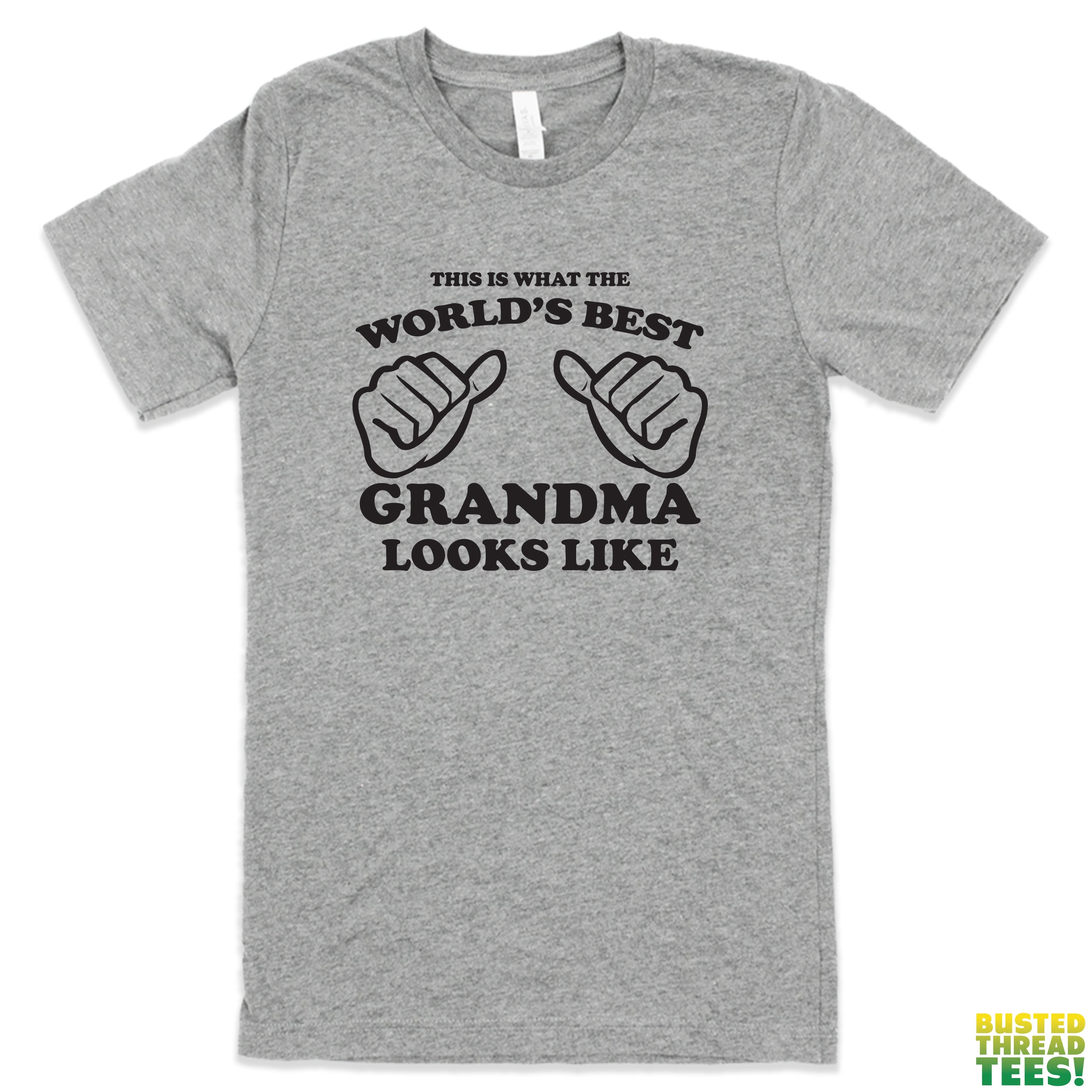 This Is What the World's Best Grandma Looks Like Heather Grey Tee | Busted Thread Tees