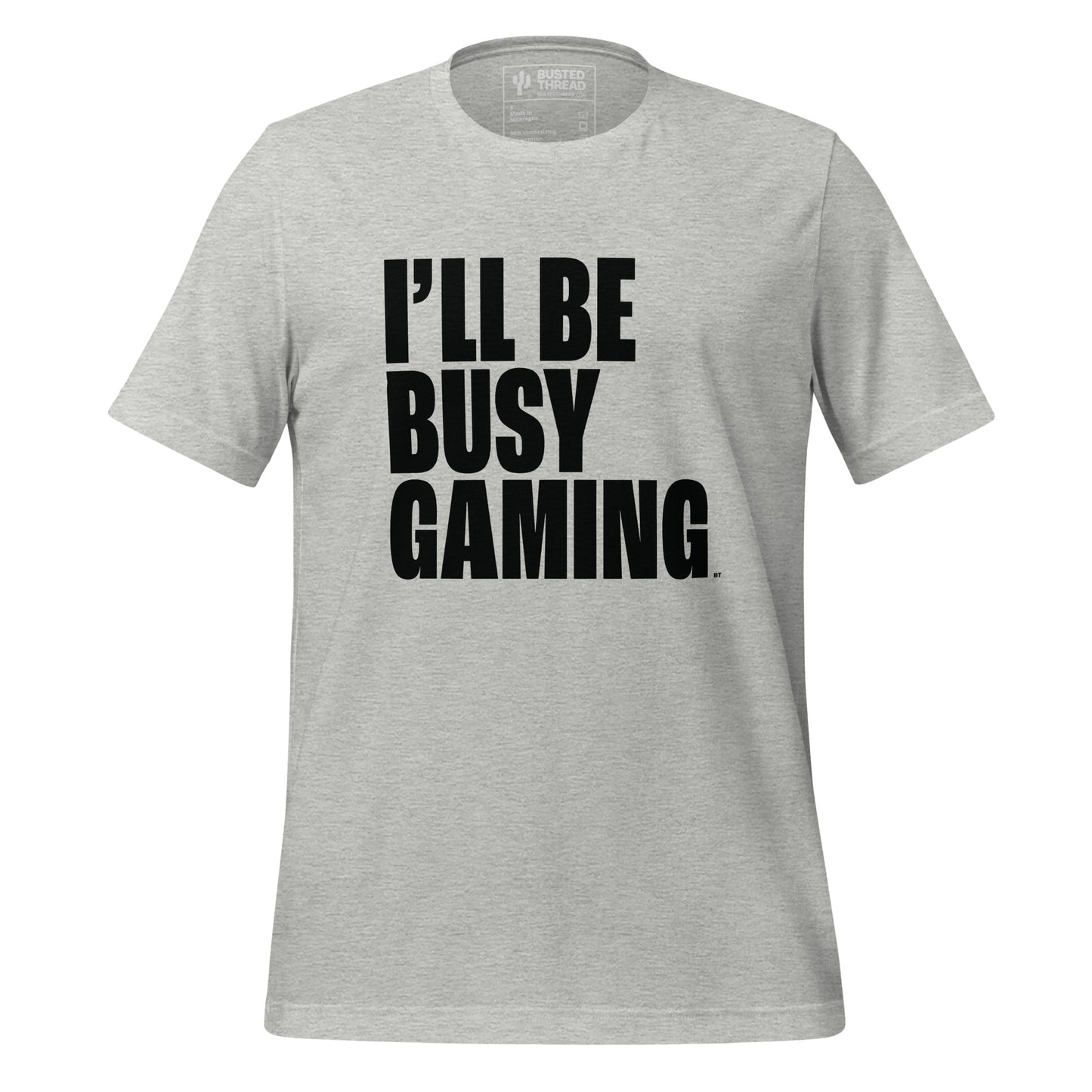 I'LL BE BUSY GAMING TEE