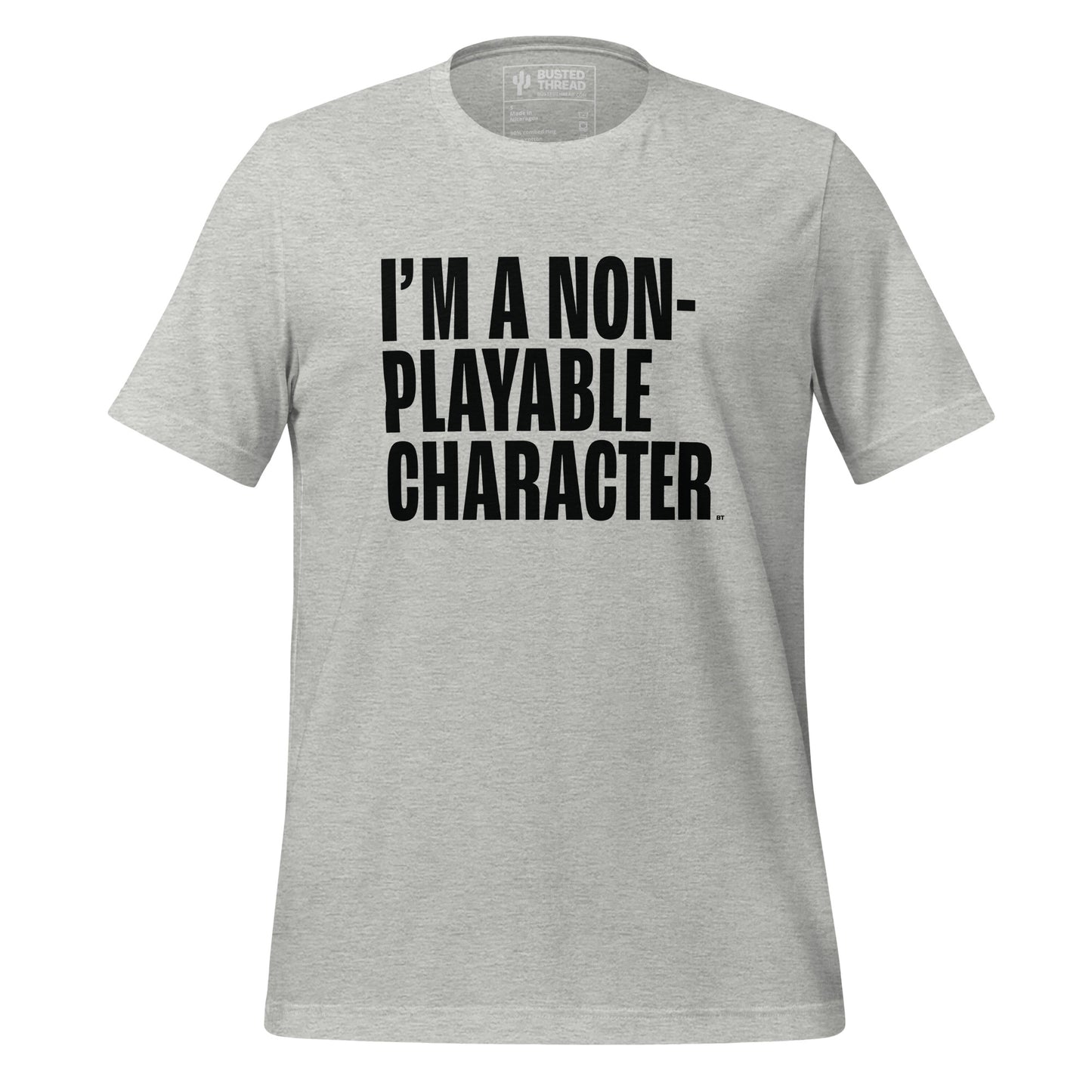 I'M A NON-PLAYABLE CHARACTER TEE