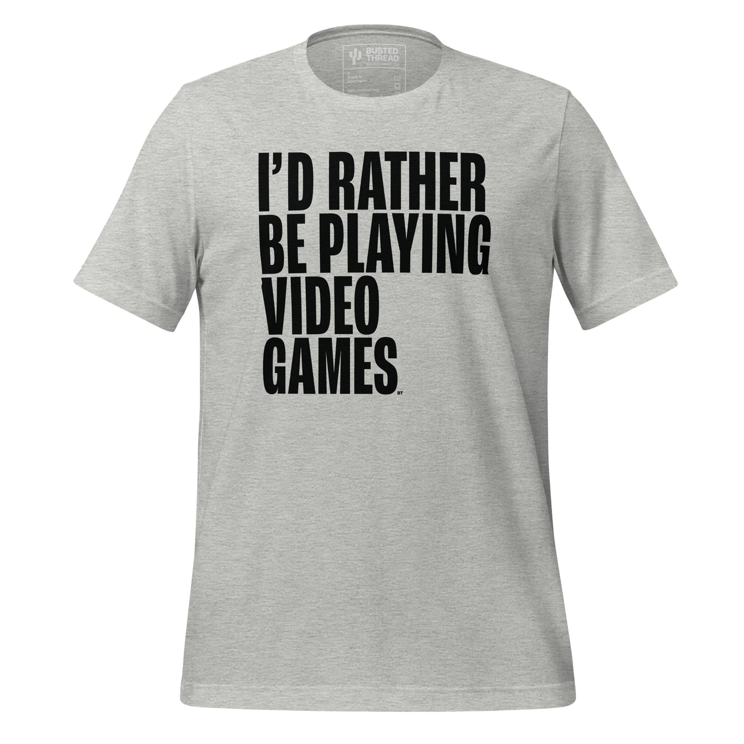 I'D RATHER BE PLAYING VIDEO GAMES TEE