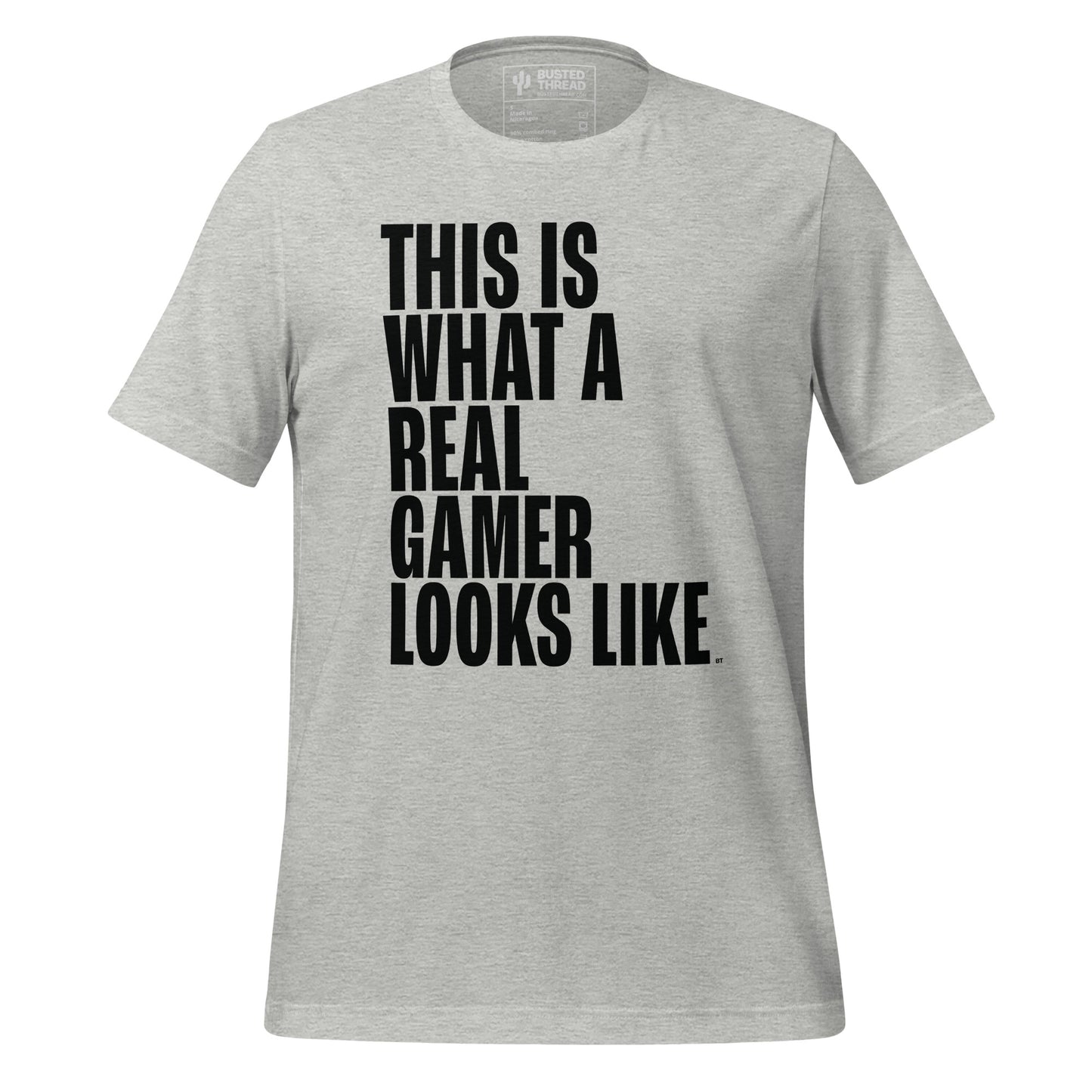 THIS IS WHAT A REAL GAMER LOOKS LIKE TEE