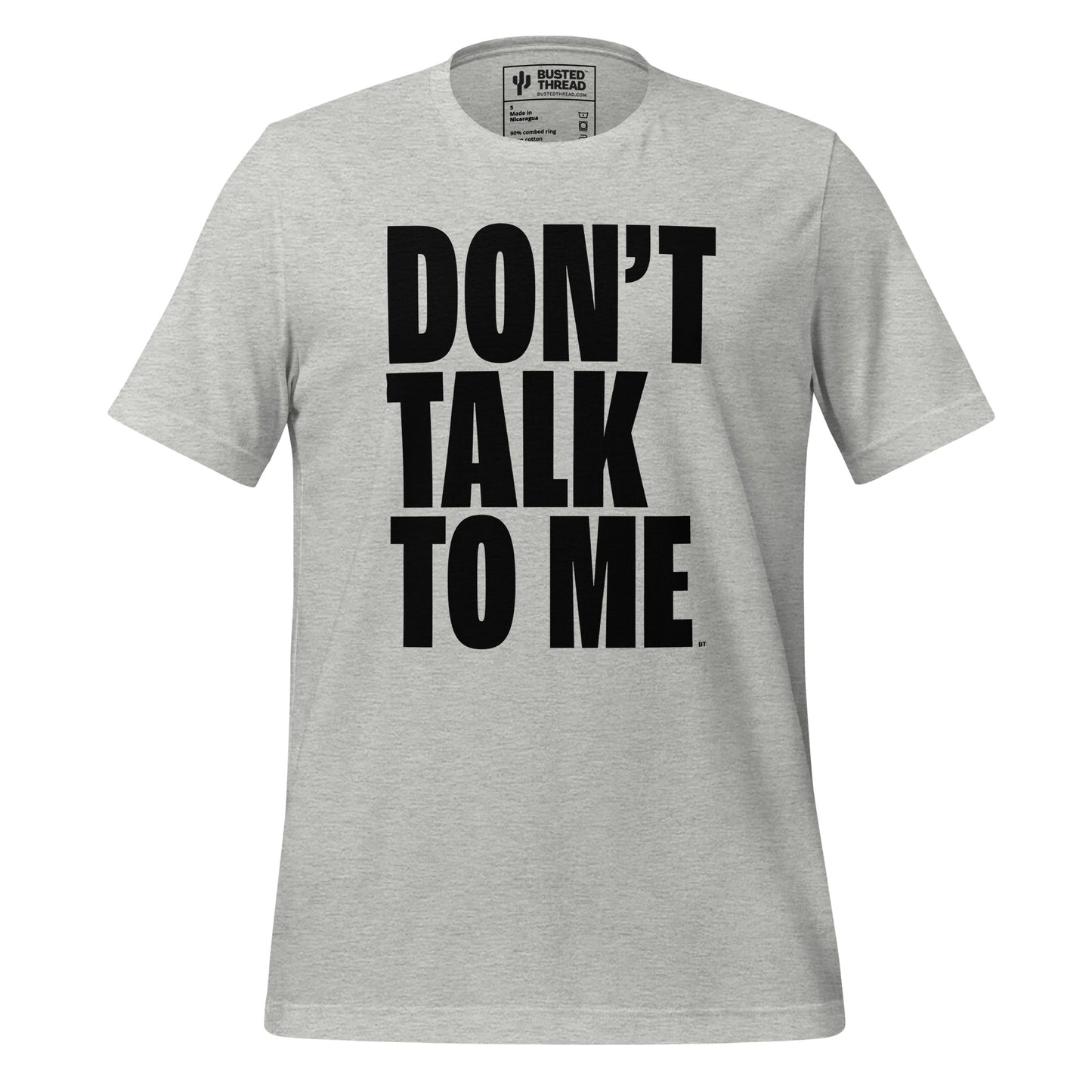 DON'T TALK TO ME TEE