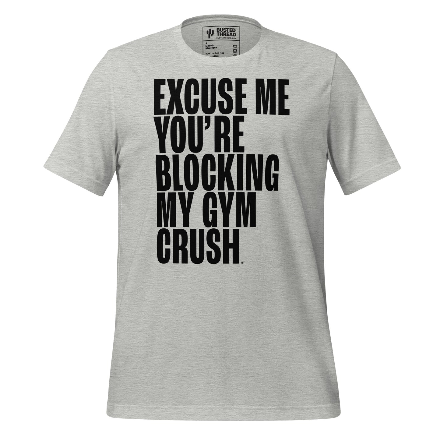 EXCUSE ME YOU'RE BLOCKING MY GYM CRUSH TEE