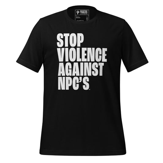 STOP VIOLENCE AGAINST NPCS TEE