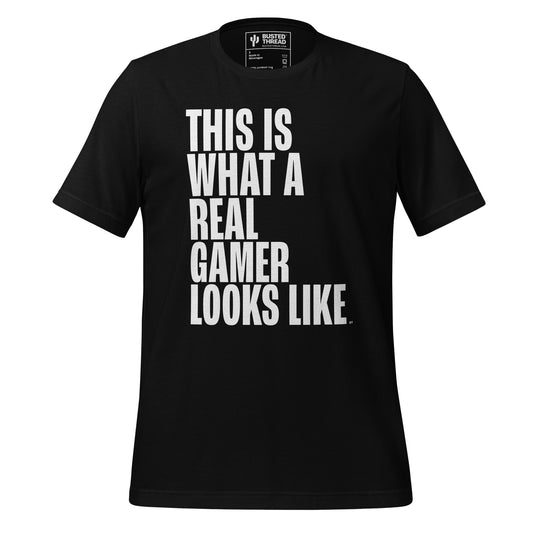 THIS IS WHAT A REAL GAMER LOOKS LIKE TEE