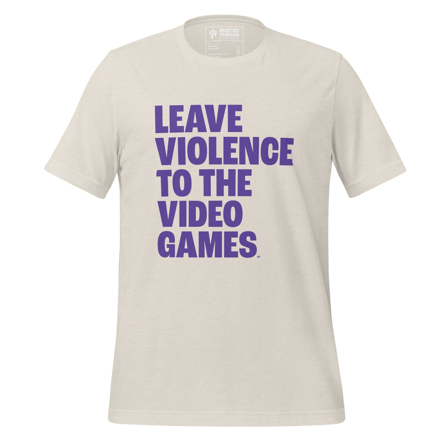 LEAVE VIOLENCE TO VIDEO GAMES TEE